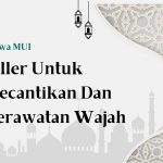 Standar Sertifikasi Halal Kosmetika Yang Tidak Tembus Air